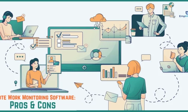 Remote Work Monitoring Software: Pros, Cons, & How To Do It Right In 2025?
